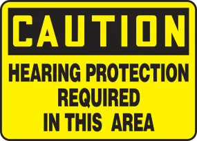 10" X 14" Black And Yellow Plastic Safety Signs "CAUTION HEARING PROTECTION REQUIRED IN THIS AREA"