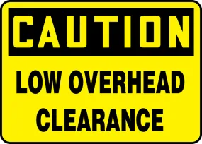 10" X 14" Black And Yellow Plastic Safety Signs "CAUTION LOW OVERHEAD CLEARANCE"