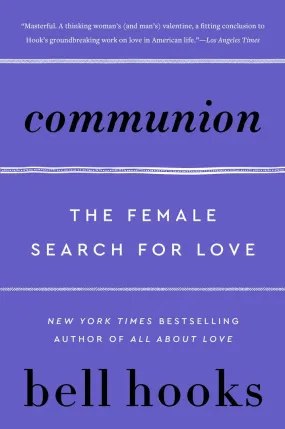 Communion // The Female Search for Love