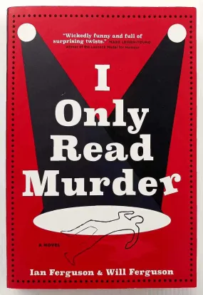 I ONLY READ MURDER - Ian Ferguson, Will Ferguson